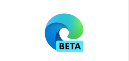 微软Microsoft Edge浏览器Beta/Dev/Candy版本都有什么区别